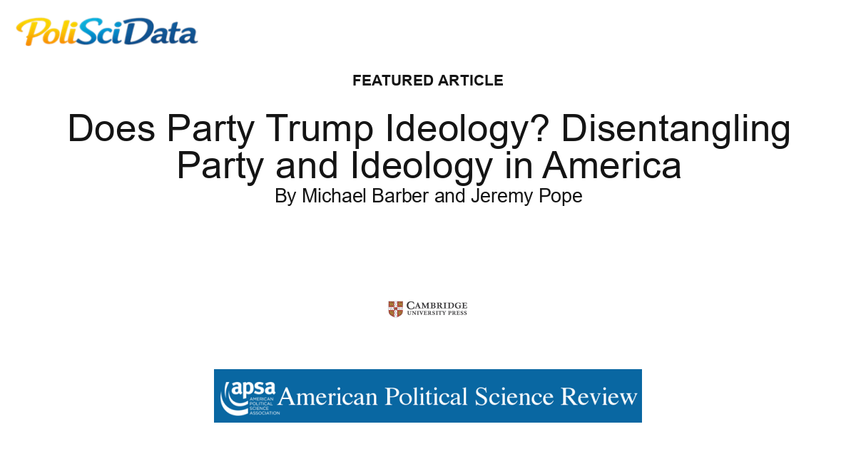 Article card for article: Does Party Trump Ideology? Disentangling Party and Ideology in America