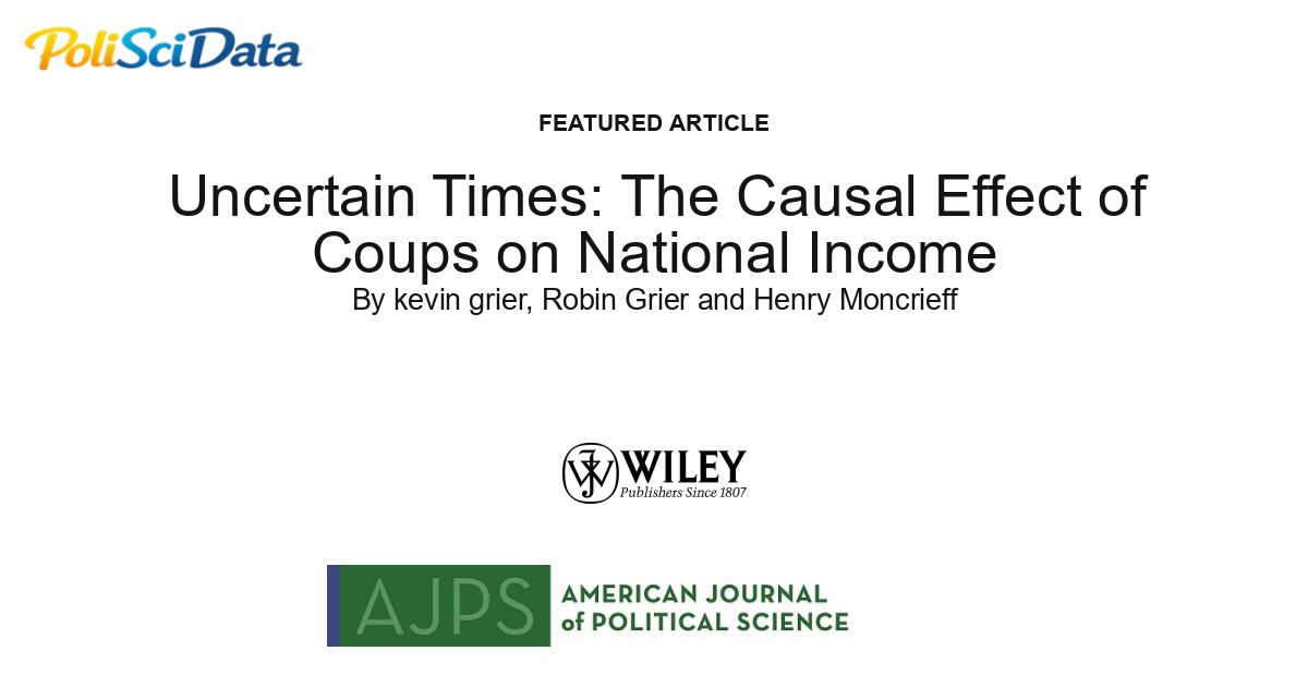 Article card for article: Uncertain Times: The Causal Effect of Coups on National Income