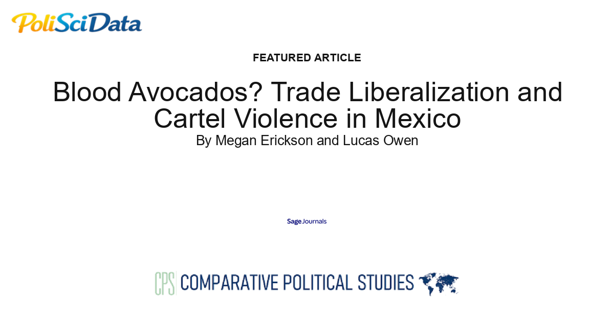 Article card for article: Blood Avocados? Trade Liberalization and Cartel Violence in Mexico
